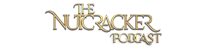 The Nutcracker Podcast